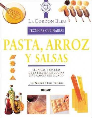 PASTA ARROZ Y SALSAS | 9788489396319 | WRIGHT, JENI / TREUILLÉ, ÉRIC / CANO CAMARASA, ROSA / PÉREZ MARTÍNEZ, ANA MARÍA / REV. / RODRÍGUEZ F