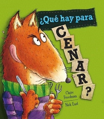 QUÉ HAY PARA CENAR? | 9788448837808 | FREEDMAN, CLAIRE/EAST, NICK