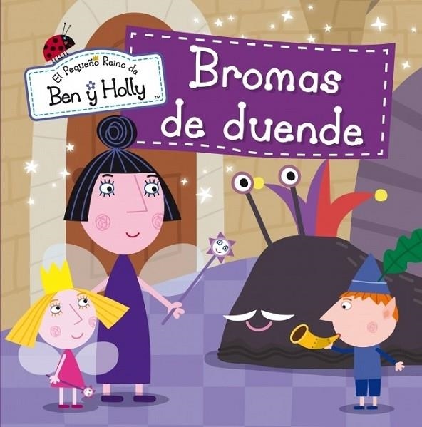 BROMAS DE DUENDE (EL PEQUEÑO REINO DE BEN Y HOLLY NÚM.5) | 9788448837013 | AUTORES VARIOS