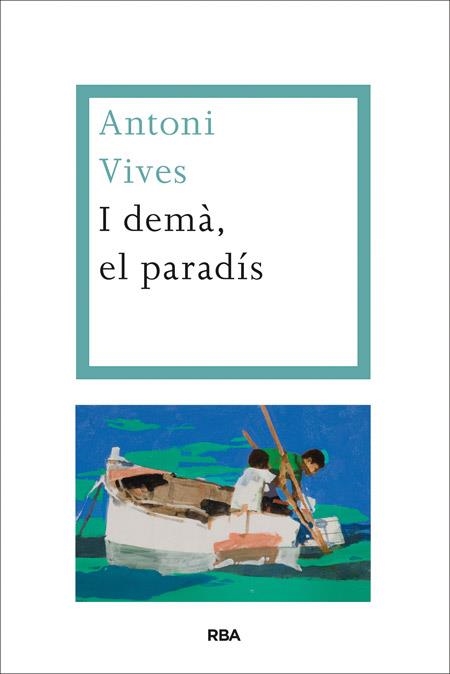 I DEMÀ, EL PARADÍS | 9788482646695 | VIVES, ANTONI