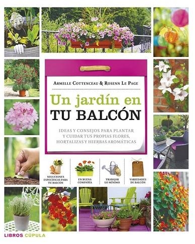 JARDIN EN TU BALCON, UN | 9788448018382 | COTTENCEAU, ARMELLE / LE PAGE, ROSENN