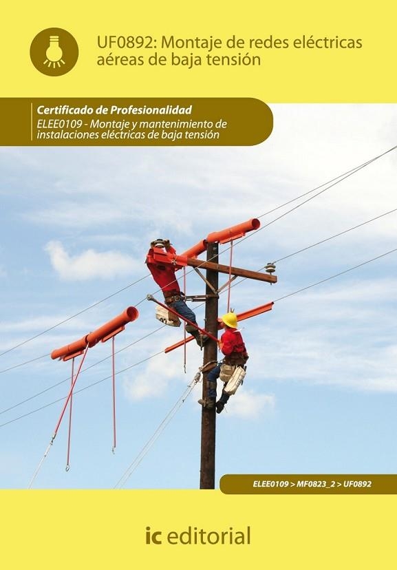 MONTAJE DE REDES ELÉCTRICAS AÉREAS DE BAJA TENSIÓN. ELEE0109 -  MONTAJE Y MANTEN | 9788483649510 | MENDOZA RAMÍREZ, ANTONIO JESÚS