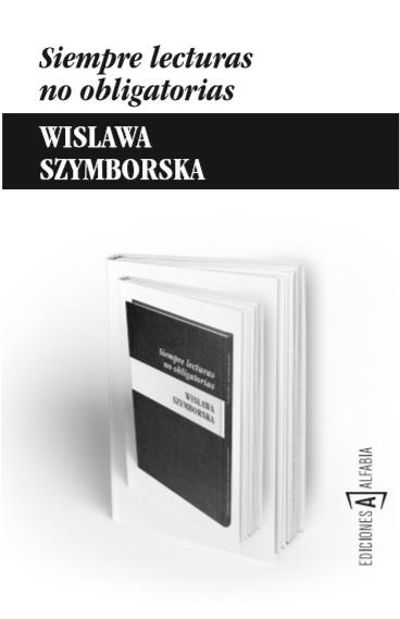 SIEMPRE LECTURAS NO OBLIGATORIAS | 9788494092886 | WISLAWA SZYMBORSKA,