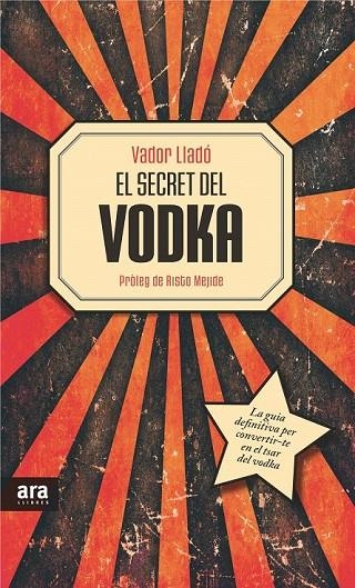 SECRET DEL VODKA EL | 9788415642534 | LLADÓ TRENS, VADOR