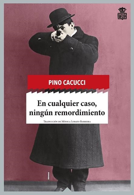 EN CUALQUIER CASO, NINGÚN REMORDIMIENTO | 9788494115363 | CACUCCI, PINO