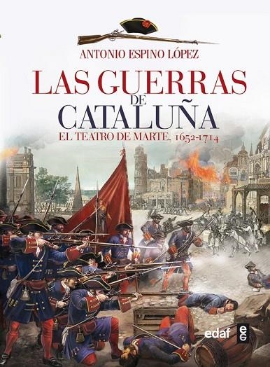 GUERRAS DE CATALUÑA, LAS | 9788441433861 | ESPINO LÓPEZ, ANTONIO