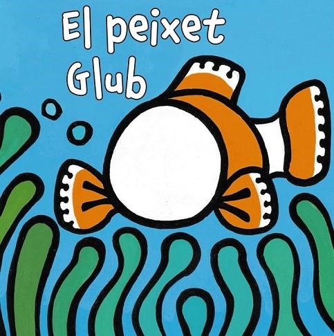 PEIXET GLUB, EL | 9788499065175 | VAN DER PUT, KLAARTJE