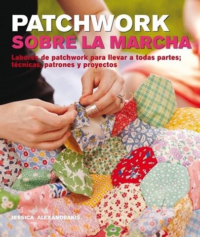 PATCHWORK SOBRE LA MARCHA | 9788415053392 | ALEXANDRAKIS, JESSICA