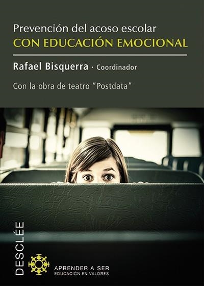 PREVENCIÓN DEL ACOSO ESCOLAR CON EDUCACIÓN EMOCIONAL | 9788433026927 | BISQUERRA ALZINA, RAFAEL/COLAU GONZÁLEZ, CARLOS/COLAU GONZÁLEZ, PABLO/COLLEL CARALT, JORDI/ESCUDÉ MI