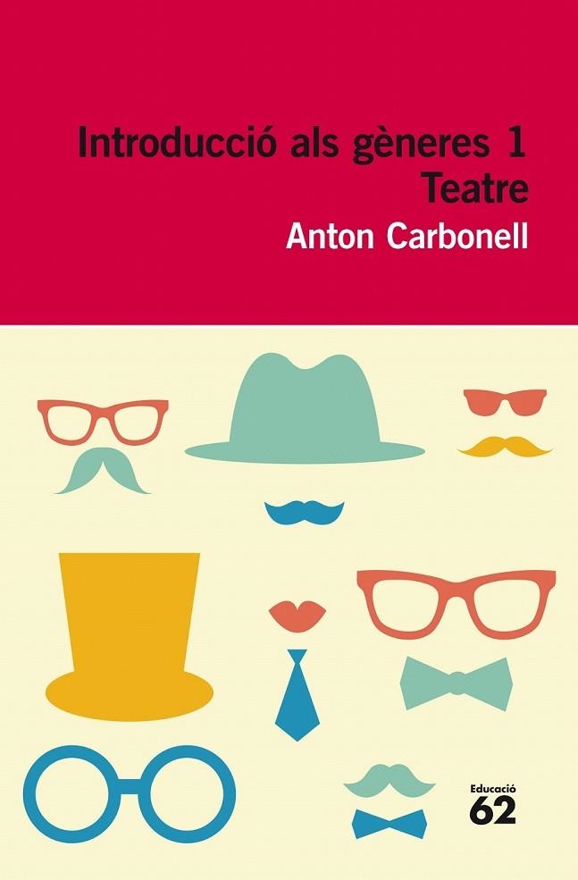 INTRODUCCIÓ ALS GÈNERES: TEATRE | 9788415192534 | ANTÓN CARBONELL FERRANDO