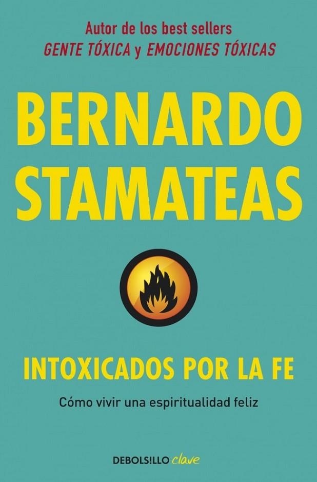 INTOXICADOS POR LA FE | 9788490622247 | STAMATEAS, BERNARDO