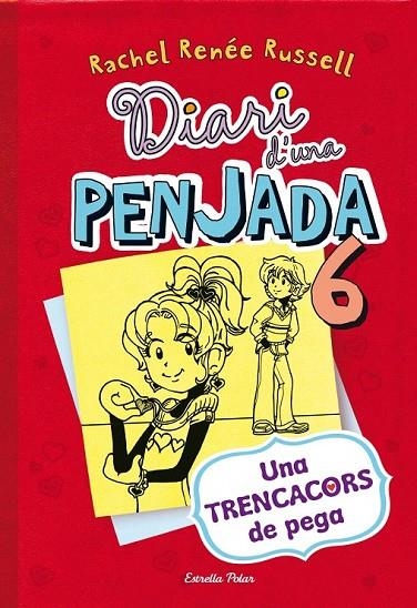 DIARI D'UNA PENJADA 6 UNA TRENCACORS DE PEGA | 9788490574171 | RACHEL RENÉE RUSSEL