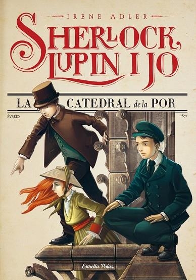 SHERLOCK, LUPIN I JO 4 LA CATEDRAL DE LA POR | 9788490573921 | IRENE ADLER