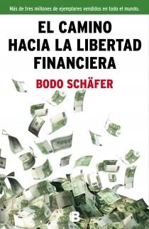 CAMINO HACIA LA LIBERTAD FINANCIERA, EL | 9788466654586 | SCHAFER, BODO