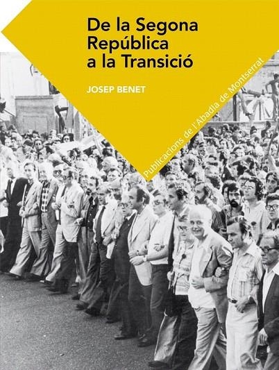 DE LA SEGONA REPÚBLICA A LA TRANSICIÓ | 9788498836158 | BENET, JOSEP