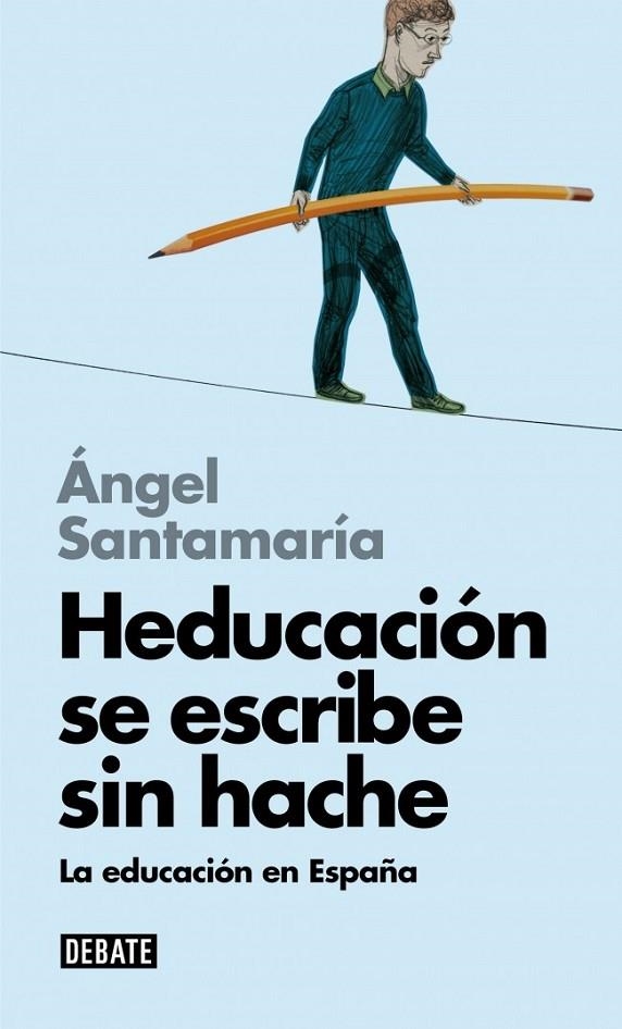 HEDUCACION SE ESCRIBE SIN HACHE | 9788499924014 | SANTAMARIA, ANGEL