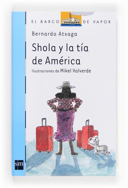 SHOLA Y LA TIA DE AMERICA | 9788467569421 | ATXAGA, BERNARDO