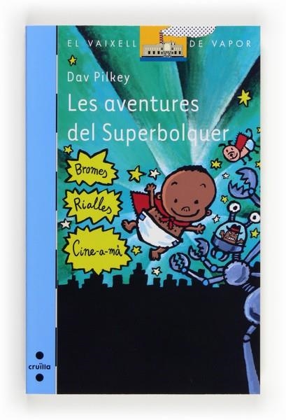 AVENTURES DEL SUPERBOLQUER, LES | 9788466131742 | PILKEY, DAV