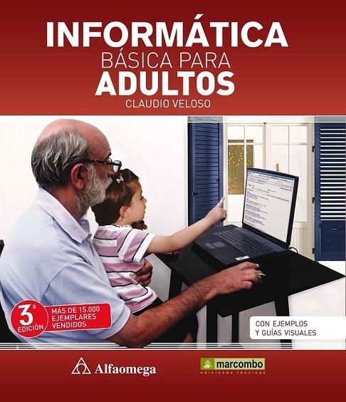 INFORMÁTICA BÁSICA PARA ADULTOS | 9788426720986 | VELOSO MARTINEZ, CLAUDIO