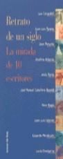 RETRATO DE UN SIGLO . LA MIRADA DE 10 ESCRITORES | 9788478808144 | VVAA