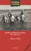 DIAS DE INFAMIA GRANDES ERRORES MILITARES DEL SIGLO XX | 9788434503762 | COFFEY, MICHAEL