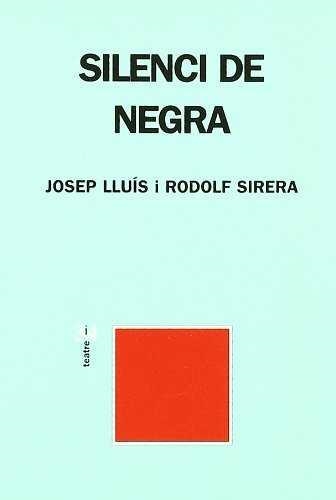 SILENCI DE NEGRA | 9788475026169 | LLUIS, JOSEP / SIRERA, RODOLF