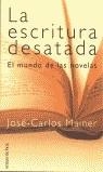 ESCRITURA DESATADA LA | 9788484600732 | MAINER, JOSE CARLOS