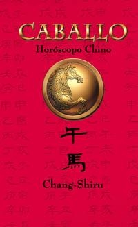 CABALLO HOROSCOPO CHINO | 9788441407831 | SHIRU, CHANG