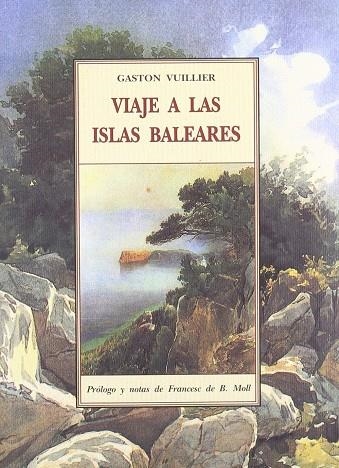 VIAJE A LAS ISLAS BALEARES | 9788476519073 | VUILLER, GASTON