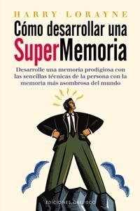 COMO DESARROLLAR UNA SUPERMEMORIA | 9788477207832 | LORAYNE, HARRY