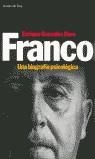 FRANCO UNA BIOGRAFIA PSICOLOGICA | 9788484600749 | GONZALEZ DURO, ENRIQUE