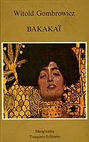 BAKAKAI | 9788472230873 | GOMBROWICZ, WITOLD