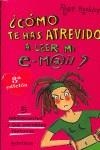 COMO TE HAS ATREVIDO A LEER MI E MAIL | 9788484410607 | RUSHTON, ROSIE