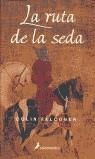 RUTA DE LA SEDA LA | 9788478886067 | FALCONER, COLIN