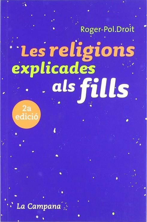 RELIGIONS EXPLICADES ALS FILLS LES | 9788488791993 | DROIT, ROGER POL