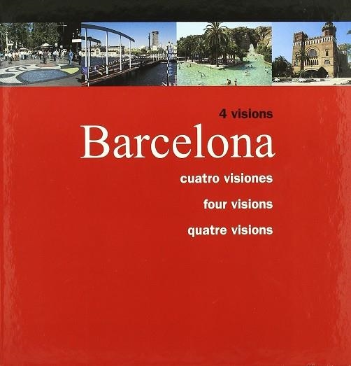 BARCELONA CUATRE VISIONS | 9788476097694 | ES000000AJUNTAMENT DE BARCE