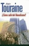 COMO SALIR DEL LIBERALISMO | 9788449307515 | TOURAINE, ALAIN