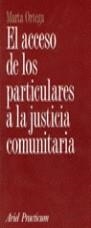 ACCESO DELOS PARTICULARES A LA JUSTICIA COMUNITARIA, EL | 9788434428492 | ORTEGA, MARTA