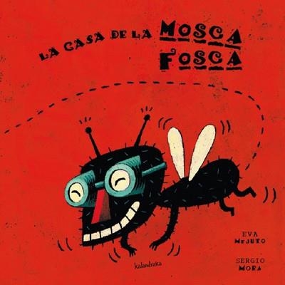 CASA DE LA MOSCA FOSCA, LA | 9788484641438