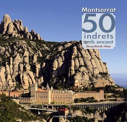 MONTSERRAT. 50 INDRETS AMB ENCANT | 9788490342084 | BALCELLS, DAVID