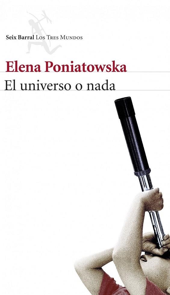 UNIVERSO O NADA, EL | 9788432222504 | PONIATOWSKA, ELENA