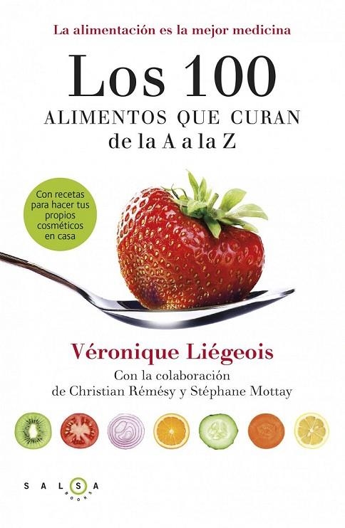 100 ALIMENTOS QUE CURAN DE LA A A LA Z, LOS | 9788415193371 | LIEGEOIS, VERONIQUE