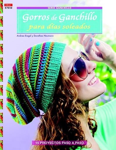 GORROS DE GANCHILLO PARA DIAS SOLEADOS | 9788498743807 | BIEGEL, ANDREA / NEUMANN, DOROTHEA