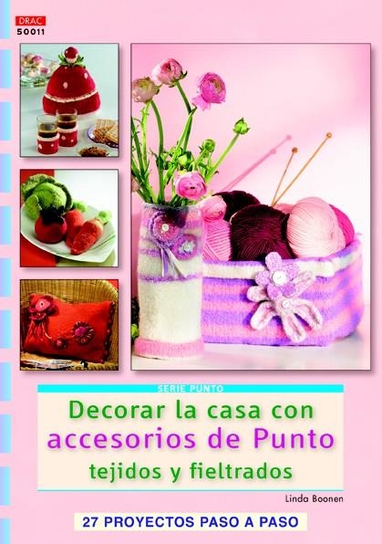 DECORAR LA CASA CON ACCESORIOS DE PUNTO TEJIDOS Y FIELTRADOS | 9788498743845 | BOONEN, LINDA