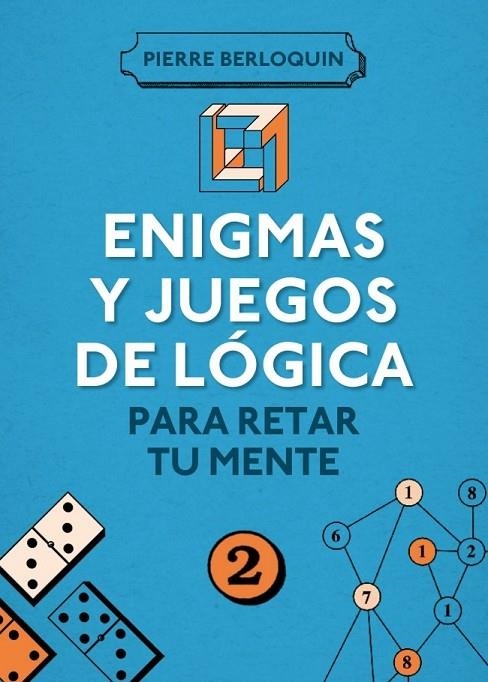 ENIGMAS Y JUEGOS DE LOGICA PARA RETAR A TU MENTE | 9788425350108 | BERLOQUIN, PIERRE