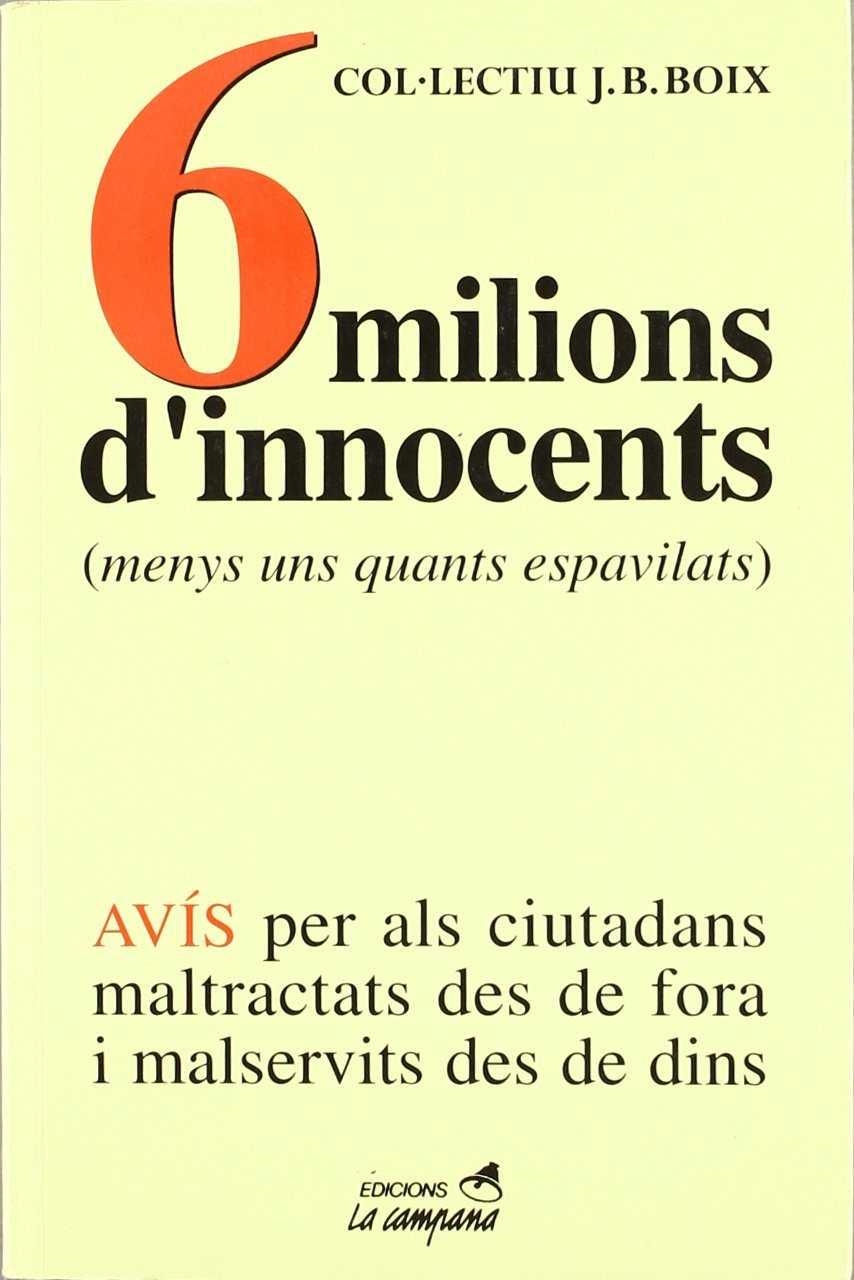 6 MILIONS D'INNOCENTS | 9788488791726 | J.B.BOIX, COL·LECTIU