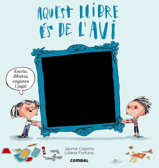 AQUEST LLIBRE ES DE L'AVI | 9788498258943 | COPONS, JAUME / FORTUNY, LILIANA