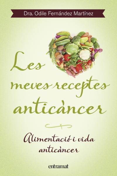 MEVES RECEPTES ANTICANCER, LES | 9788492920099 | FERNANDEZ, ODILE