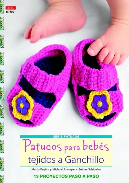 PATUCOS PARA BEBÉS TEJIDOS A GANCHILLO | 9788498743074 | ALMEYER, MARINA-REGINA/ALTMEYER, MICHAEL/SCHIDELKO, SABINE