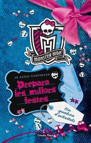 MONSTER HIGH PREPARA LES MILLORS FESTES | 9788490573587 | DIVERSOS AUTORS